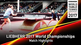 【Video】YEUNG Justina VS PETROVA Valeria, khác LIEBHERR 2017 Giải vô địch Bóng bàn Thế giới