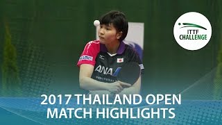 【Video】DOO Hoi Kem VS HONOKA Hashimoto, bán kết 2017 ITTF Challenge, Thái Lan mở rộng