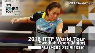 【Video】KASUMI Ishikawa VS HU Melek, chung kết 2016 Thụy Điển mở 